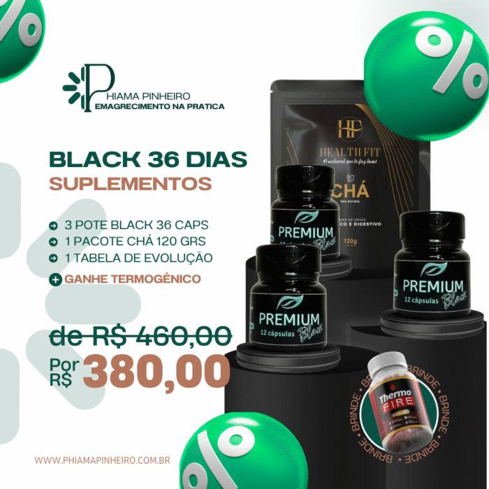 Black + Chá 36 dias