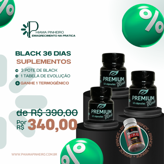 Premium Black 36 dias