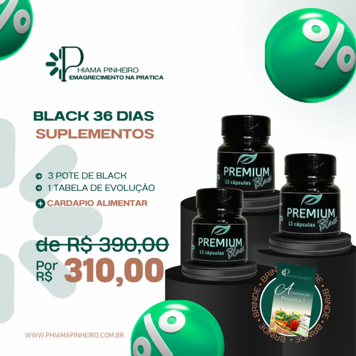 Premium Black 36 dias